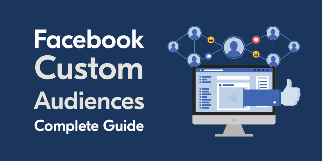 Image for Everything you need to know about Facebook Custom Audiences