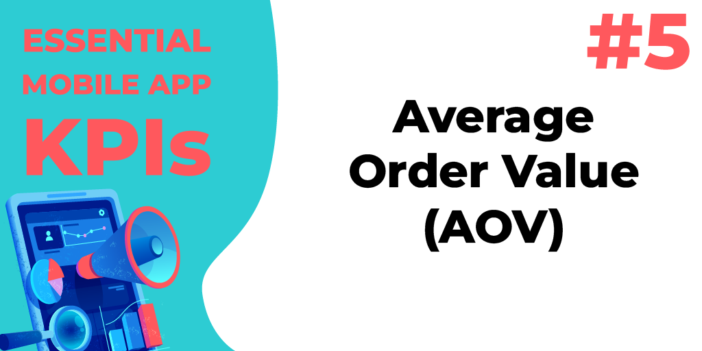 Image for Essential Mobile App Marketing KPIs: Average Order Value (AOV)